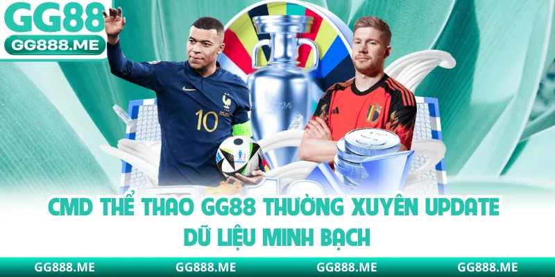 CMD thể thao GG88 thường xuyên update dữ liệu minh bạch
