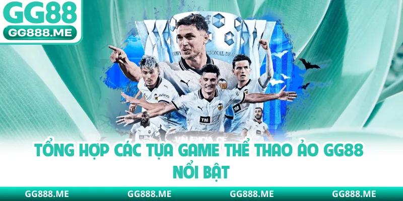 Tổng hợp các tựa game thể thao ảo GG88 nổi bật